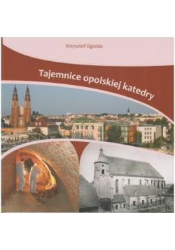 Tajemnice opolskiej katedry
