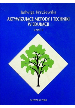 Aktywizujące metody i techniki w edukacji Część 2