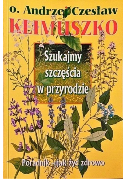 Szukajmy szczęścia w przyrodzie