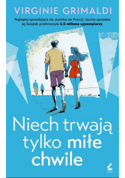 Niech trwają tylko miłe chwile
