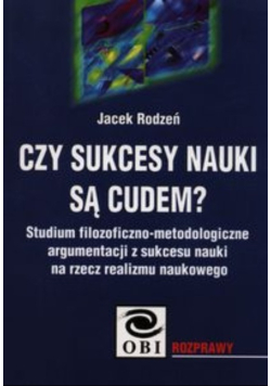 Czy sukcesy nauki są cudem?