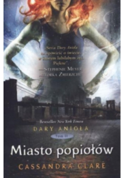 Dary Anioła Tom II Miasto popiołów