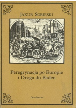 Peregrynacja po Europie i Droga do Baden