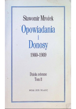 Opowiadania i Donosy 1980-1989