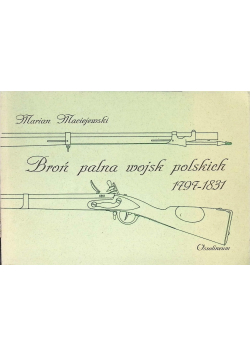 Broń palna wojsk polskich 1797 - 1831
