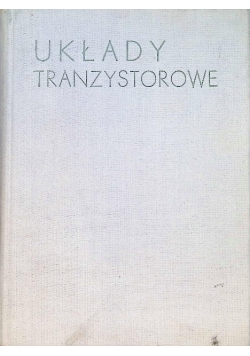 Układy tranzystorowe wybrane układy półprzewodnikowe