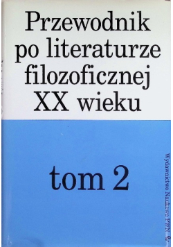 Przewodnik po literaturze filozoficznej Tom 2