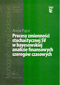 Procesy zmienności stochastycznej SV w bayesowskiej analizie finansowych szeregów czasowych