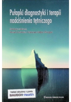 Pułapki diagnostyki i terapii nadciśnienia tętniczego