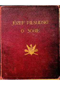 Piłsudski o sobie 1929 r.