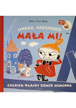 Muminki Uwaga nadchodzi Mała Mi Całkiem własny domek Muminka