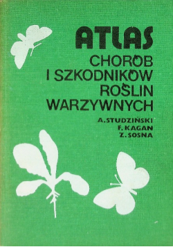 Atlas chorób i szkodników roślin warzywnych