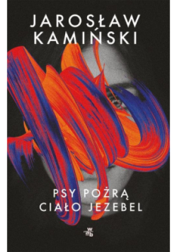 Psy pożrą ciało Jezebel
