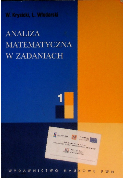 Analiza matematyczna w zadaniach Tom 1