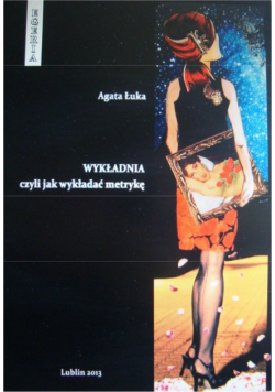 Wykładnia czyli jak wykładać metrykę