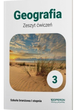 Geografia Część 3 Zeszyt ćwiczeń Operon