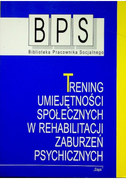 Trening umiejętności społecznych w rehabilitacji zaburzeń psychicznych