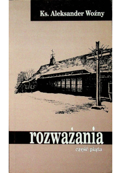 Woźny Rozważania Część 5