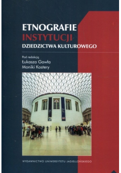 Etnografie instytucji dziedzictwa kulturowego