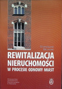 Rewitalizacja nieruchomości w procesie odnowy miast