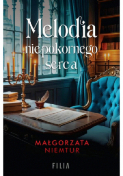 Melodia niepokornego serca