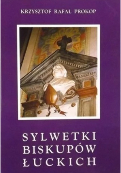 Sylwetki Biskupów Łuckich