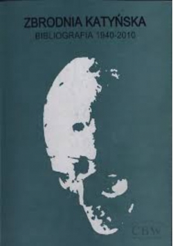 Zbrodnia katyńska bibliografia 1940-2010