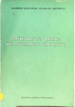 Historyczna droga do polskiego Szczecina