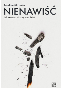Nienawiść jak cenzura niszczy nasz świat