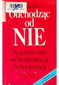 Odchodząc od NIE Negocjowanie od konfrontacji do kooperacji