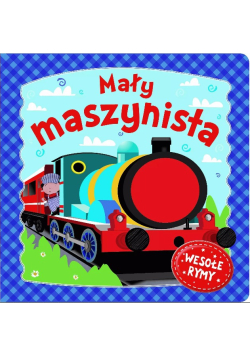 Mały maszynista. Wesołe rymy