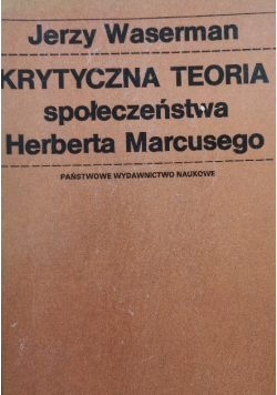 Krytyczna teoria społeczeństwa Herberta Marcusego