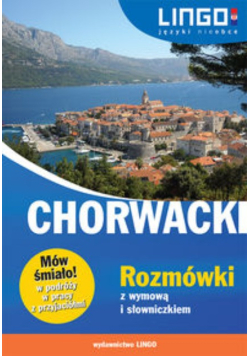 Chorwacki Rozmówki z wymową i słowniczkiem