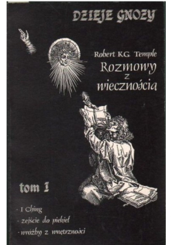 Dzieje gnozy rozmowy z wiecznością Tom 1