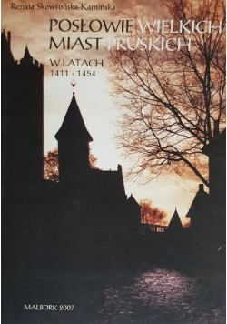 Renata Skowrońska-Kamińska, Posłowie Wielkich Miast Pruskich 1411-1454