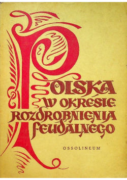 Polska w okresie rozdrobnienia feudalnego
