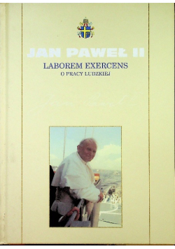 Laborem Exercens O pracy ludzkiej Tom 21