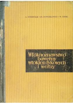 Włóknoznawstwo bawełny włókien łykowych i wełny