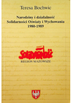 Narodziny i działalność Solidarności Oświaty i Wychowania 1980 - 1989