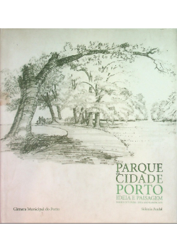 Parque da cidade Porto: ideai e paisagem