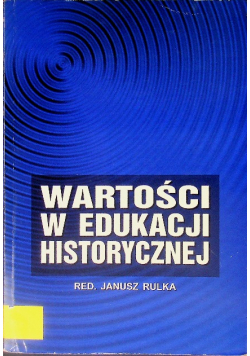 Wartości w edukacji historycznej