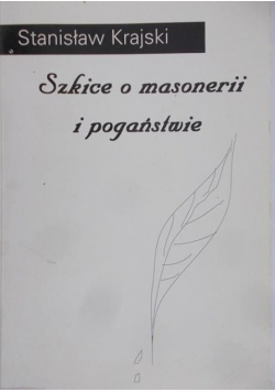 Szkice o masonerii i pogaństwie