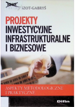 Projekty inwestycyjne infrastrukturalne i biznesowe