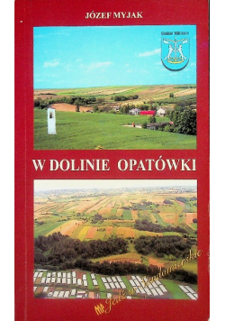 W dolinie Opatówki Monografia krajoznawcza gminy Wilczyce