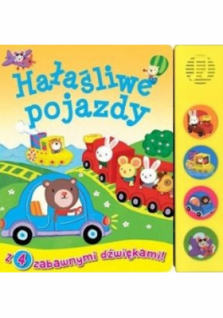 Hałaśliwe pojazdy Książeczka dźwiękowa