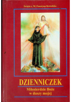 Dzienniczek Miłosierdzie Boże w duszy mojej