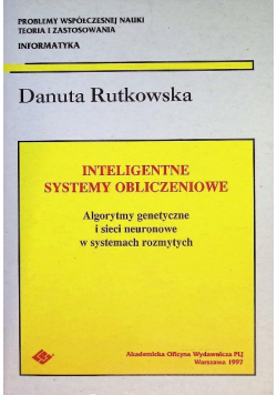 Inteligentne systemy obliczeniowe algorytmy genetyczne i sieci neuronowe w systemach rozmytych