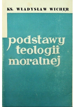 Podstawy teologii moralnej