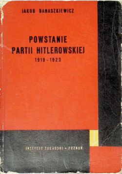 Powstanie partii hitlerowskiej 1919 - 1923