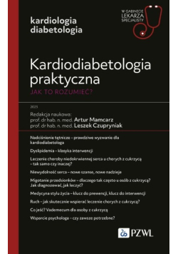 Kardiodiabetologia praktyczna Jak to rozumieć